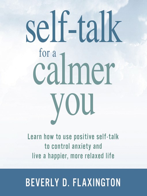 Title details for Self-Talk for a Calmer You by Beverly D Flaxington - Available